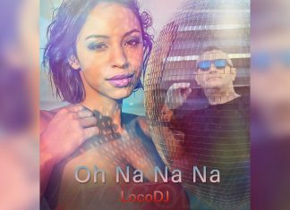 LocoDJ lansează piesa ”Oh Na Na Na”