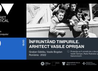 Portret Vertical – Înfruntând timpurile: Arhitect Vasile Oprișan, proiecție de film sub egida OAR Timiș