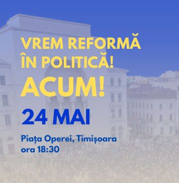 Timișoara se mobilizează: miting pentru reformă politică anunțat pe 24 mai